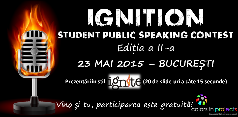 IGNITION – Student Public Speaking Contest, Ediția a II-a  23 Mai 2015